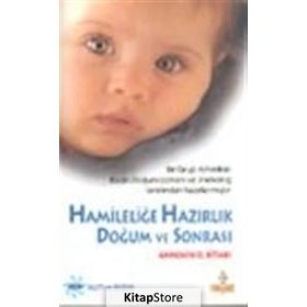 HAMILELIĞE HAZIRLIK DOĞUM VE SONRASI - GENEL