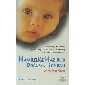 HAMILELIĞE HAZIRLIK DOĞUM VE SONRASI - GENEL