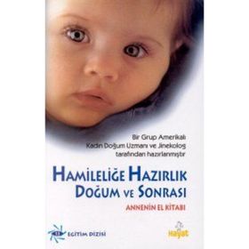 HAMILELIĞE HAZIRLIK DOĞUM VE SONRASI - GENEL