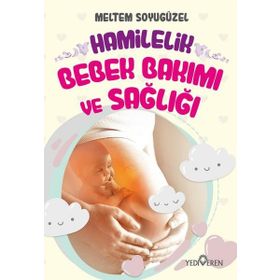 Hamilelik, Bebek Bakımı ve Sağlığı Yediveren Yayınları