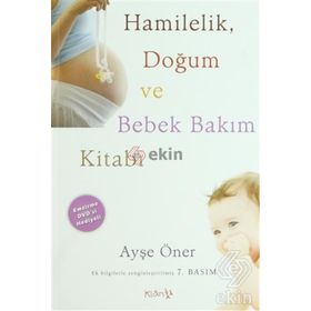 Hamilelik, Doğum ve Bebek Bakım Kitabı - Ayşe Öner