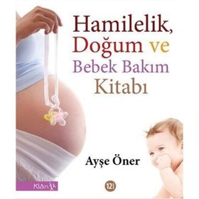 Hamilelik, Doğum ve Bebek - Penny Simkin Janet Whalley Ann Keppler Janelle Durham April Bolding
