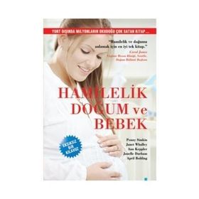 Hamilelik, Doğum ve Bebek - Penny Simkin Janet Whalley Ann Keppler Janelle Durham April Bolding