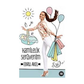 Hamilelik Serüvenim - Ebru Akel