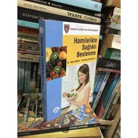 Hamilelikte Sağlıklı Beslenme - Allan Walker Courtney Humphries