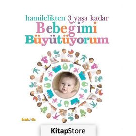 HAMILELIKTEN 3 YAŞA KADAR BEBEĞIMI BÜYÜTÜYORUM - KOMISYON