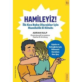 Hamileyiz! İlk Kez Baba Olacaklar için Hamilelik El Kitabı - Adrian Kulp
