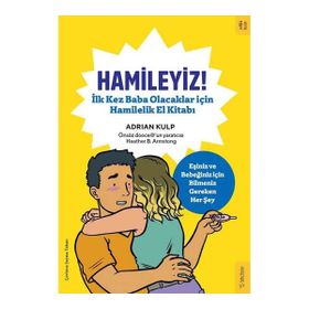 Hamileyiz! İlk Kez Baba Olacaklar için Hamilelik El Kitabı - Adrian Kulp