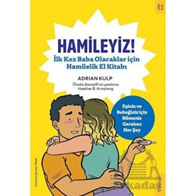 Hamileyiz! İlk Kez Baba Olacaklar için Hamilelik El Kitabı - Adrian Kulp