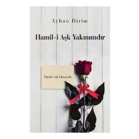 Hamili Aşk Yakınımdır Ayhan Dirim