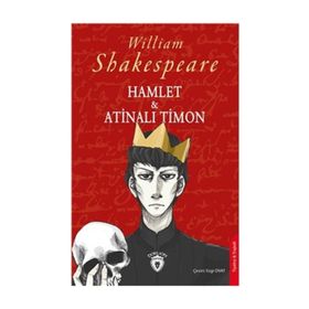 Hamlet & Atinalı Timon - William Shakespeare