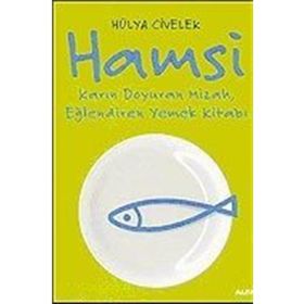 HAMSI KARIN DOYURAN MIZAH, EĞLENDİREN YEMEK KİTABI - HÜLYA CIVELEK