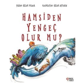 Hamsiden Yengeç Olur Mu? / Özlem Dilber - Masalperest