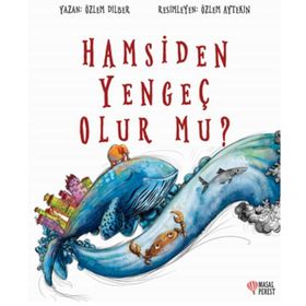 Hamsiden Yengeç Olur Mu? / Özlem Dilber - Masalperest
