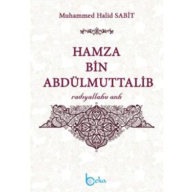 Hamza Bin Abdülmuttalib - Muhammed Halid Sabit