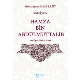 Hamza Bin Abdülmuttalib - Muhammed Halid Sabit