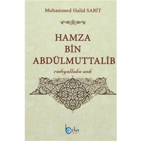 Hamza Bin Abdülmuttalib - Muhammed Halid Sabit