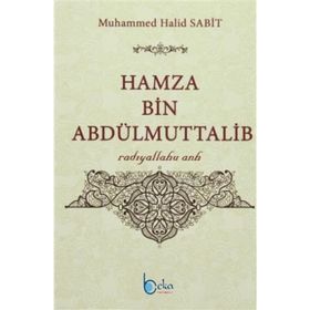 Hamza Bin Abdülmuttalib - Muhammed Halid Sabit