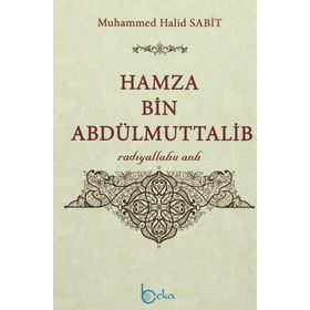 Hamza Bin Abdülmuttalib - Muhammed Halid Sabit