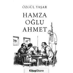 Hamza Oğlu - Ahmet Özgül Yaşar