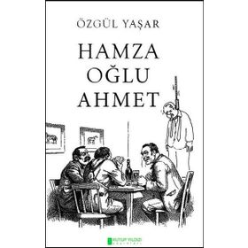 Hamza Oğlu - Ahmet Özgül Yaşar