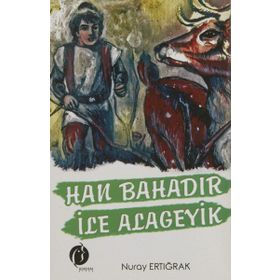 Han Bahadır İle Alageyik - Nuray Ertığrak