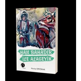 Han Bahadır İle Alageyik - Nuray Ertığrak