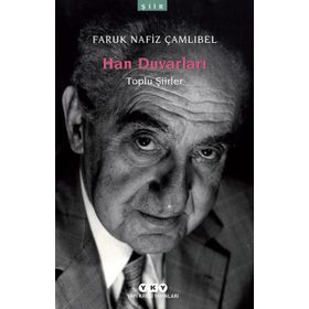 HAN DUVARLARI TOPLU ŞİİRLER - FARUK NAFIZ ÇAMLIBEL