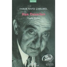 HAN DUVARLARI TOPLU ŞİİRLER - FARUK NAFIZ ÇAMLIBEL