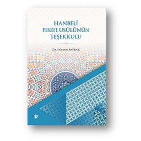 Hanbeli Fıkıh Usulünün Teşekkülü - Türkiye Diyanet Vakfı Yayınları