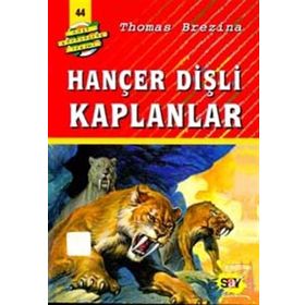 HANÇER DİŞLİ KAPLANLAR BÜYÜK DÖRT KAFADARLAR TAKIMI - 44 - THOMAS BREZINA