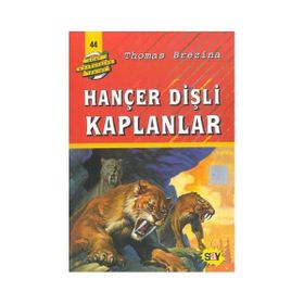 HANÇER DİŞLİ KAPLANLAR BÜYÜK DÖRT KAFADARLAR TAKIMI - 44 - THOMAS BREZINA