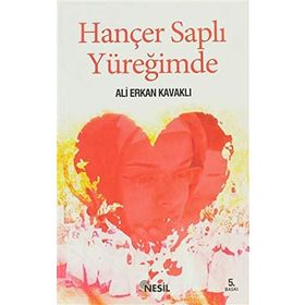HANÇER SAPLI YÜREĞİMDE - ALI ERKAN KAVAKLI