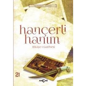 HANÇERLİ HANIM HIKAYE-I GARIBESI - YAKUP ÇELIK