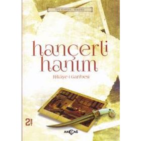 HANÇERLİ HANIM HIKAYE-I GARIBESI - YAKUP ÇELIK