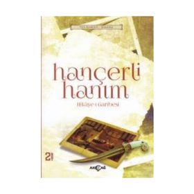 HANÇERLİ HANIM HIKAYE-I GARIBESI - YAKUP ÇELIK