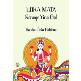 Handan Haktanır Loka Mata Seneye Yine Gel