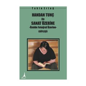 Handan Tunç ile Sanat Üzerine - Tekin Ertuğ
