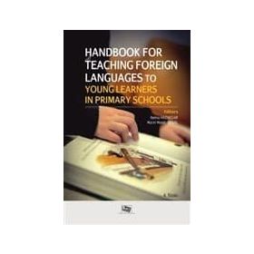 HANDBOOK FOR TEACHING FOREIGN LANGUAGESTO YOUNG LEARNERS IN PRIMARY SCHOOLS - KOLEKTIF