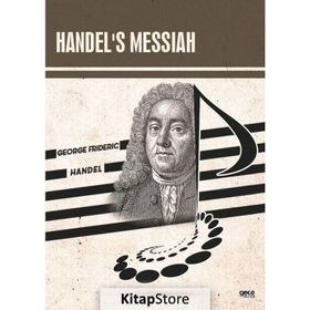 Handel's Messiah - George Frideric Handel