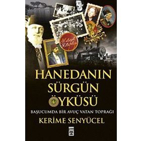 Hanedan’ın Sürgün Öyküsü - Kerime Şenyücel Kerime Şenyücel