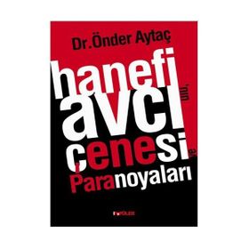 HANEFI AVCI'NIN ÇENESİ VE PARANOYALARI - ÖNDER AYTAÇ