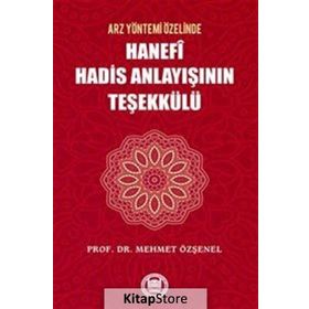 Hanefi Hadis Anlayışının Teşekülü (421) - Mehmet Özşenel
