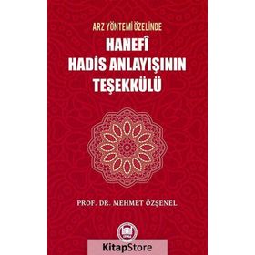 Hanefi Hadis Anlayışının Teşekülü (421) - Mehmet Özşenel