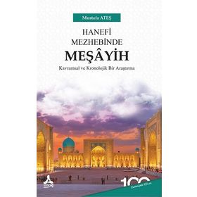 Hanefi Mezhebinde Meşayih - Mustafa Ateş