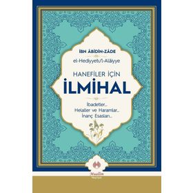 Hanefiler İçin İlmihal - İbn Abidin zade İbn Abidinzade