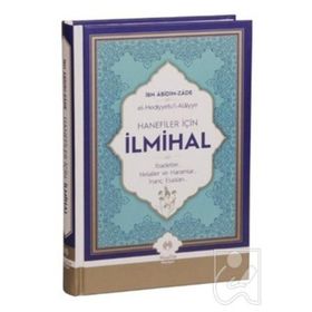 Hanefiler İçin İlmihal - İbn Abidin zade İbn Abidinzade