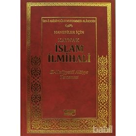 HANEFILER İÇIN KAYNAK İSLAM İLMIHALI EL-HEDIYYETÜL ALAIYYE TERCEMESI - İBN-I ABIDIN