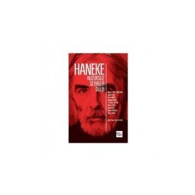 Haneke Huzursuz Seyirler Diler - Nilgün Tutal Cheviron Aydın Çam Umur Bedir Bermal Aydın Semire Ruken Öztürk Merve Kurt Oya Kasap Vehbi Görgülü Ömer Faruk