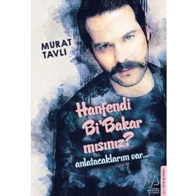 Hanfendi Bi Bakar Mısınız? - Murat Tavlı